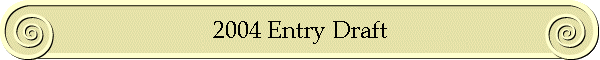 2004 Entry Draft