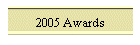 2005 Awards