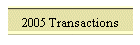 2005 Transactions