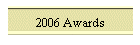 2006 Awards