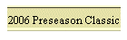 2006 Preseason Classic
