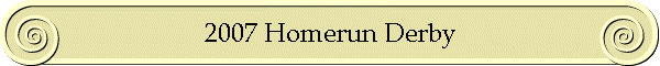 2007 Homerun Derby