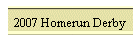 2007 Homerun Derby