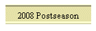 2008 Postseason