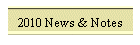 2010 News & Notes