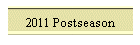 2011 Postseason