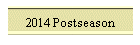 2014 Postseason