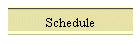 Schedule
