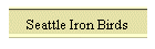 Seattle Iron Birds