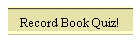 Record Book Quiz!