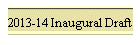 2013-14 Inaugural Draft