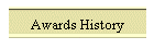 Awards History