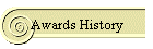 Awards History