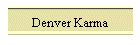 Denver Karma